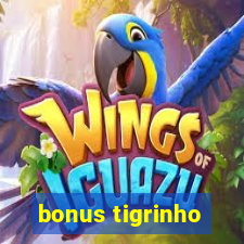 bonus tigrinho