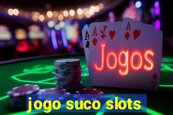 jogo suco slots