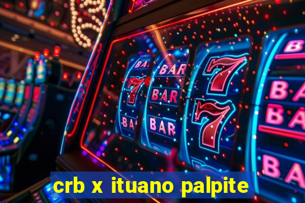 crb x ituano palpite