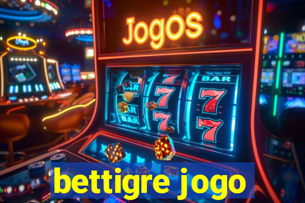 bettigre jogo