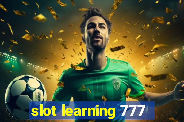 slot learning 777