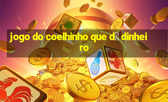 jogo do coelhinho que d谩 dinheiro