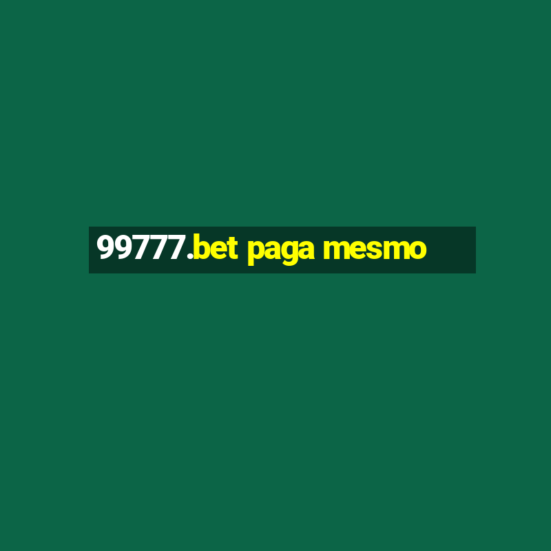 99777.bet paga mesmo