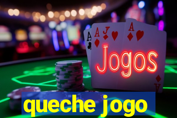 queche jogo