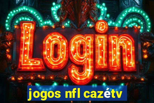 jogos nfl cazétv