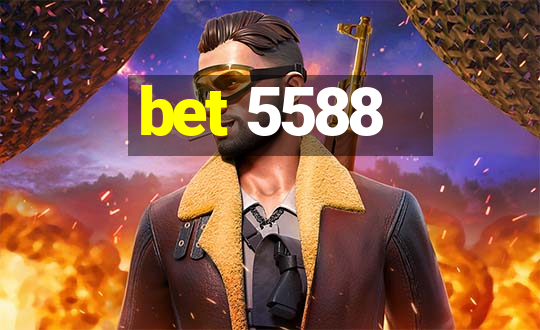 bet 5588