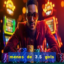 menos de 3.5 gols o que significa