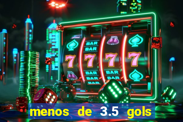 menos de 3.5 gols o que significa