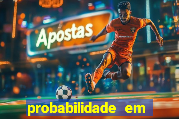 probabilidade em jogos de azar