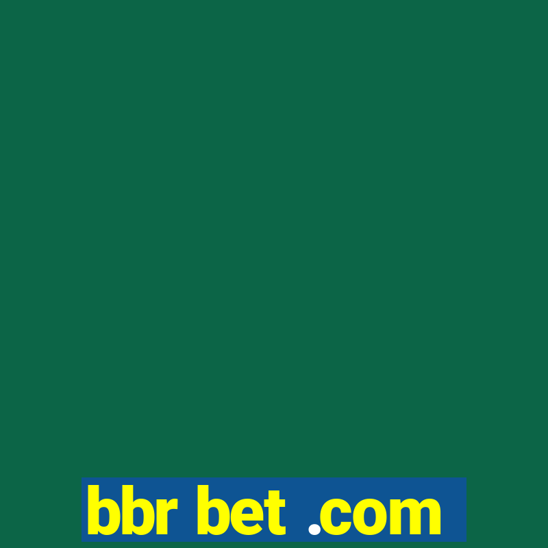 bbr bet .com