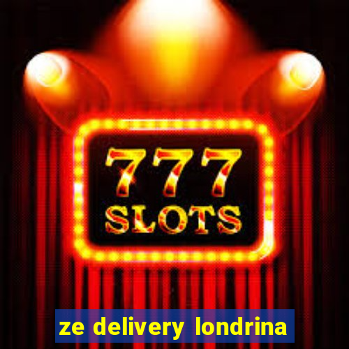 ze delivery londrina