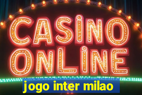 jogo inter milao