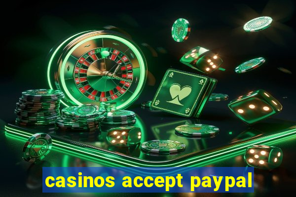 casinos accept paypal