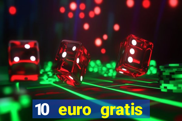 10 euro gratis casino bonus