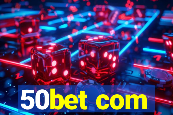 50bet com