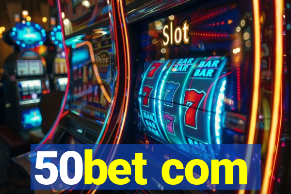 50bet com