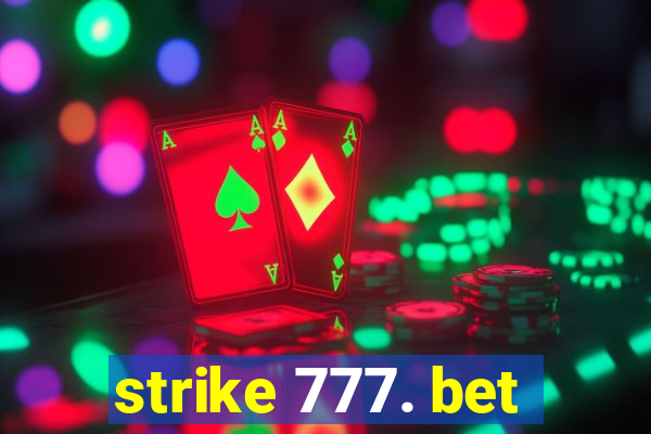 strike 777. bet