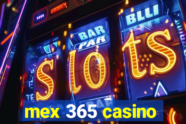 mex 365 casino