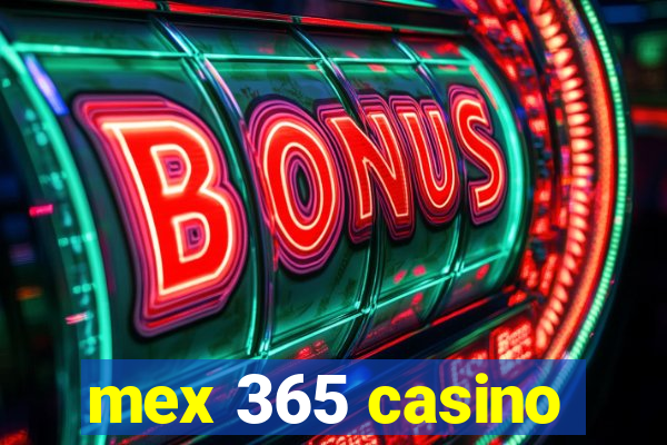 mex 365 casino