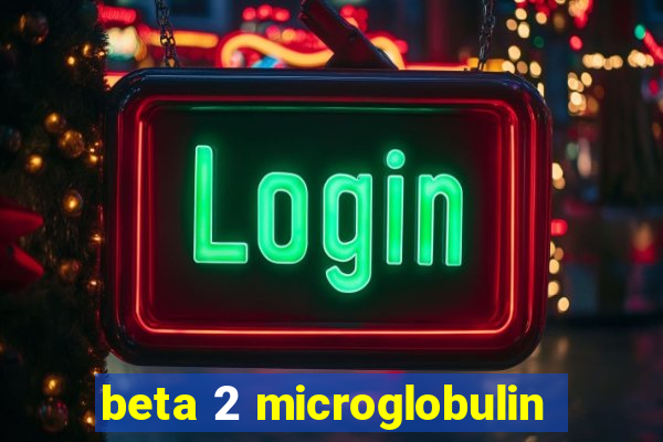 beta 2 microglobulin