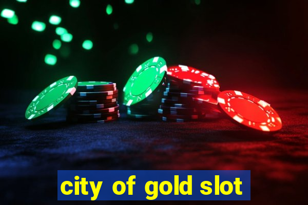 city of gold slot