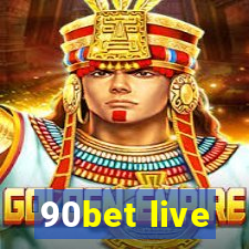 90bet live