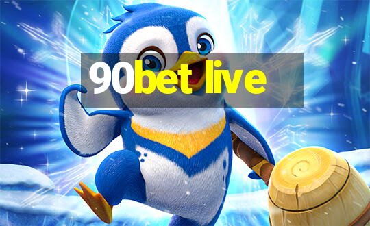 90bet live