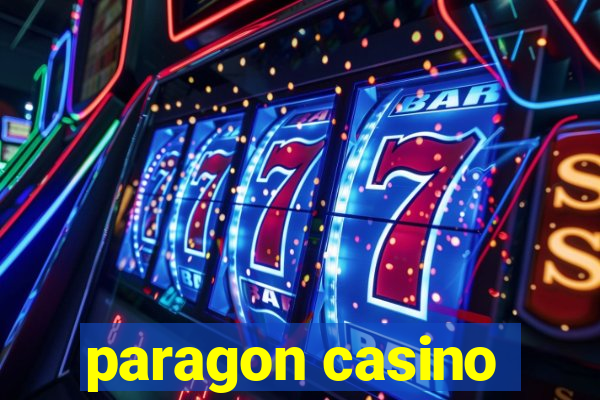 paragon casino