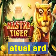 atual ard