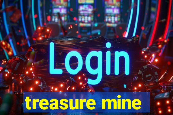 treasure mine