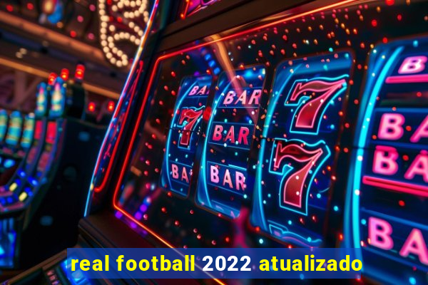 real football 2022 atualizado