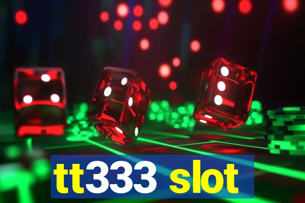 tt333 slot