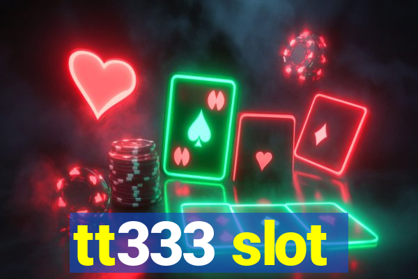 tt333 slot