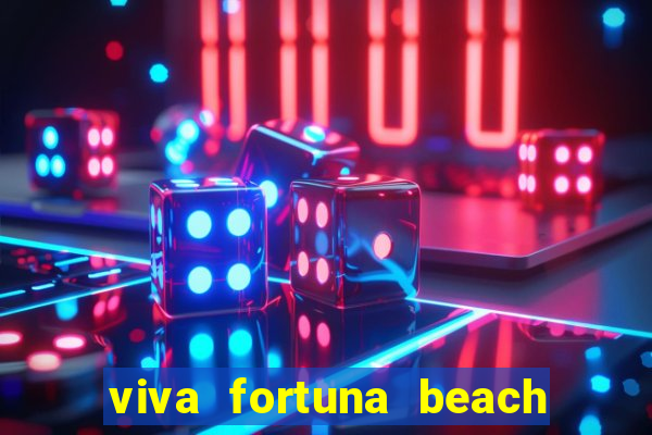 viva fortuna beach by wyndham