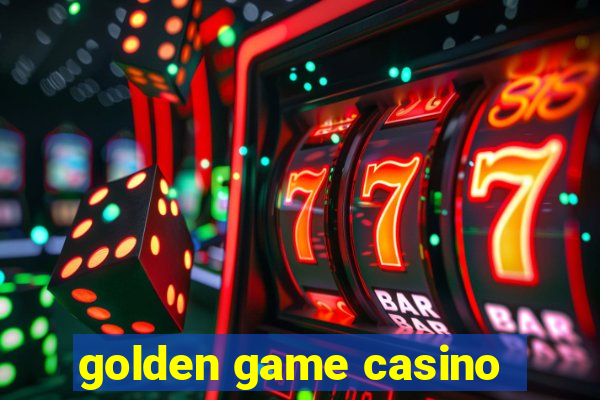 golden game casino