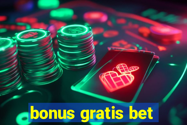 bonus gratis bet