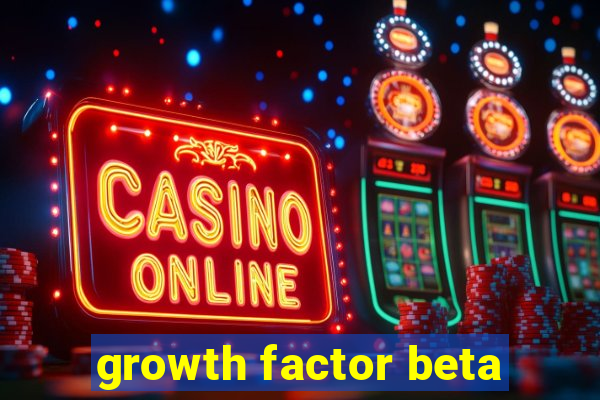 growth factor beta