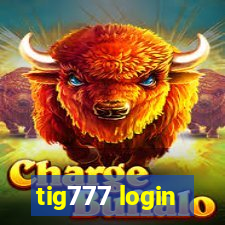 tig777 login