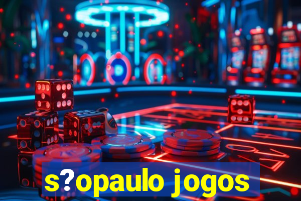 s?opaulo jogos