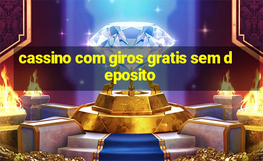 cassino com giros gratis sem deposito