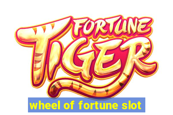 wheel of fortune slot