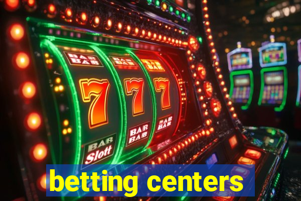 betting centers