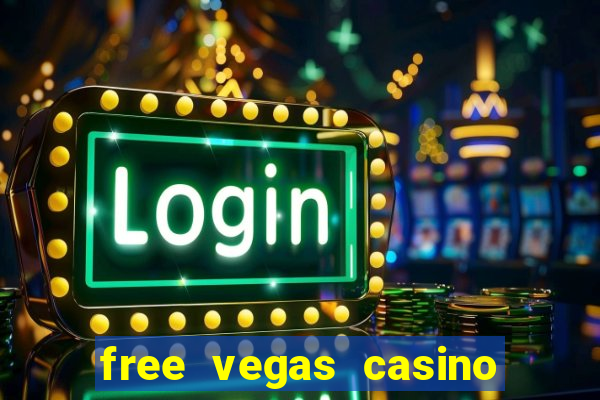 free vegas casino slots games