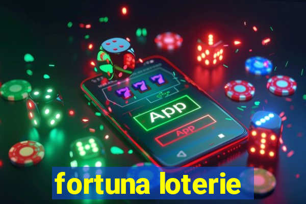 fortuna loterie