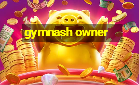 gymnash owner