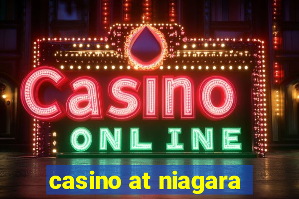 casino at niagara