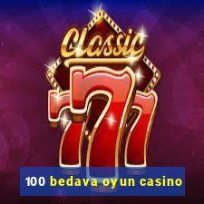 100 bedava oyun casino