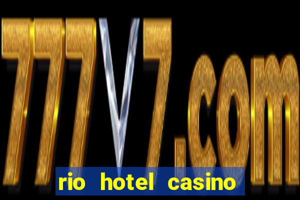 rio hotel casino las vegas shows