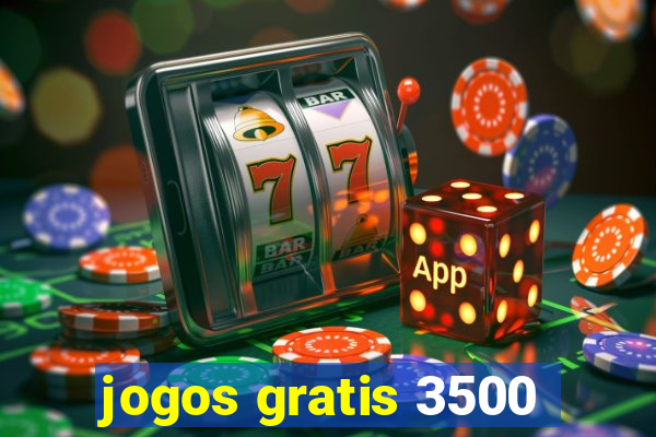 jogos gratis 3500