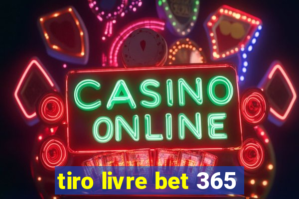 tiro livre bet 365